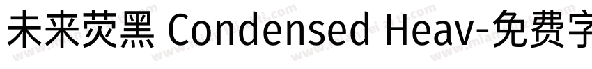未来荧黑 Condensed Heav字体转换